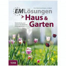  EM Lösungen - Haus & Garten