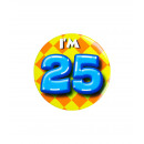 Birthday badge - I'm 25